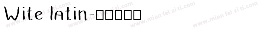 Wite latin字体转换